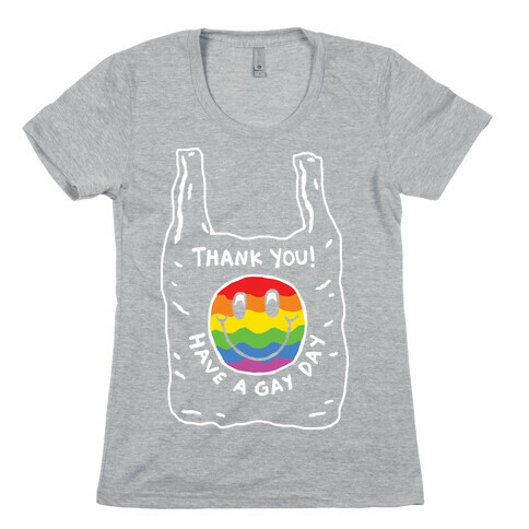 Thank You Have A Nice Gay Womens T-Shirt