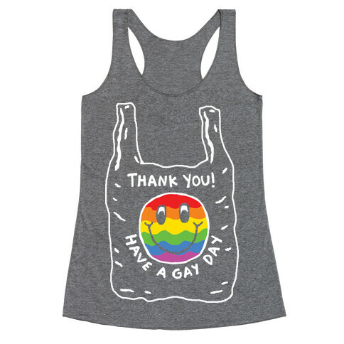 Thank You Have A Nice Gay Racerback Tank Top