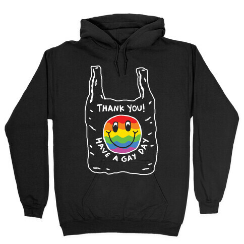 Thank You Have A Nice Gay Hooded Sweatshirt