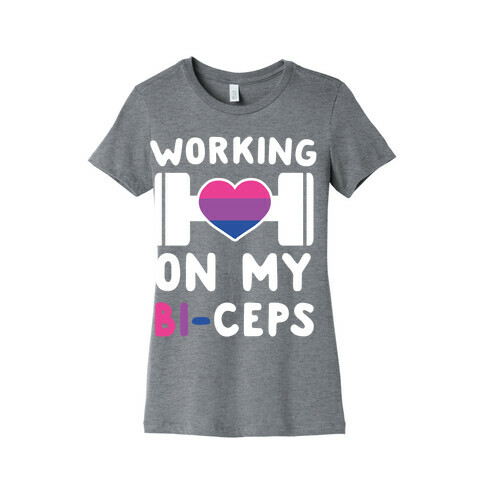 Working On My Bi-ceps  Womens T-Shirt