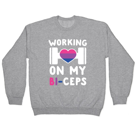 Working On My Bi-ceps  Pullover