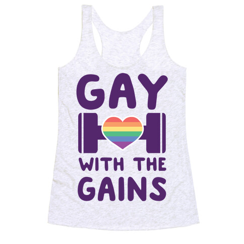 Gay With the Gains  Racerback Tank Top