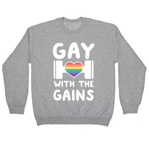 Gay With the Gains Pullover