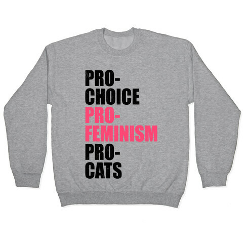 Pro-Choice Pro-Feminism Pro-Cats Pullover