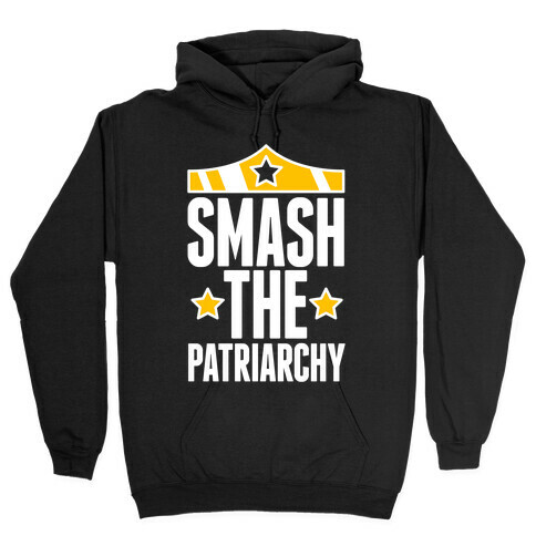 Smash The Patriarchy Hooded Sweatshirt
