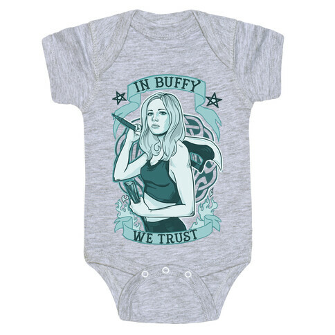 In Buffy We Trust Baby One-Piece