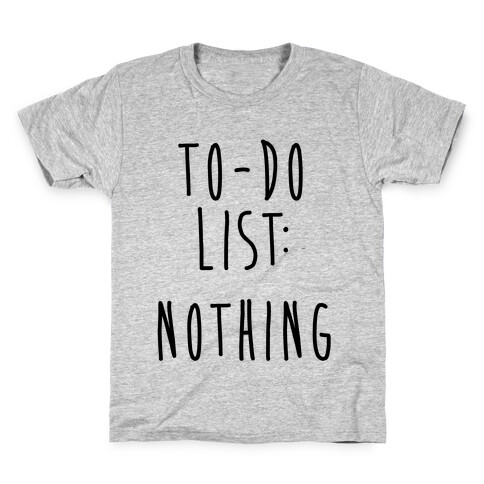 To-Do List: Nothing Kids T-Shirt