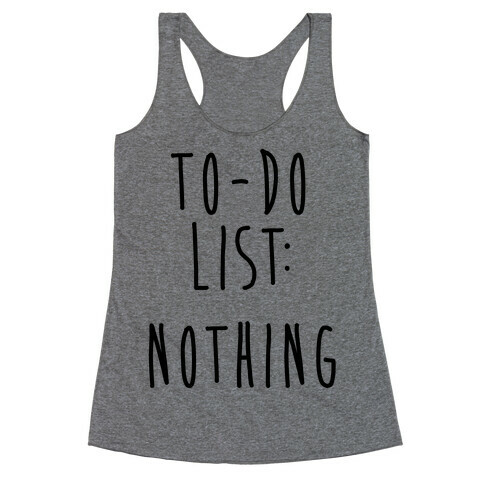To-Do List: Nothing Racerback Tank Top