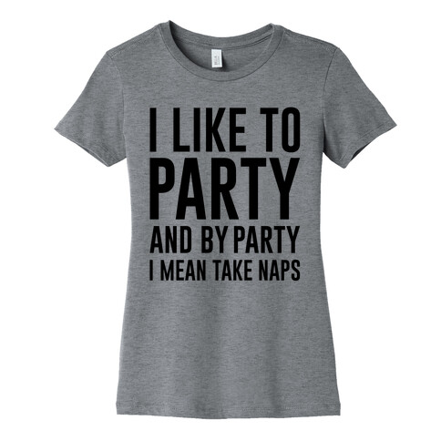 I Like To Party Womens T-Shirt