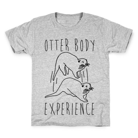 Otter Body Experience  Kids T-Shirt