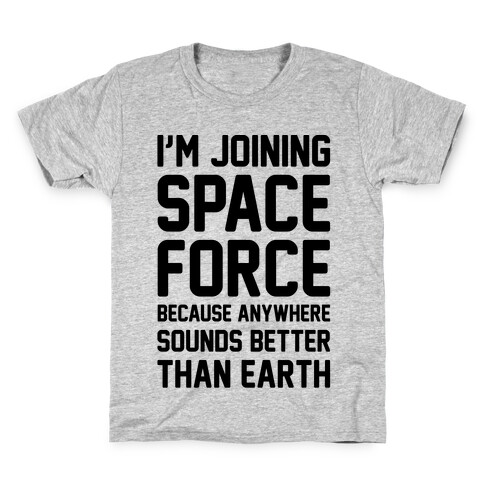 I'm Joining Space Force  Kids T-Shirt