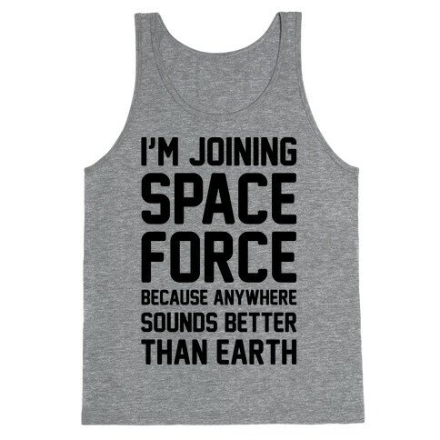 I'm Joining Space Force  Tank Top