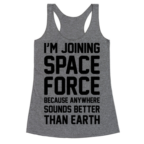 I'm Joining Space Force  Racerback Tank Top