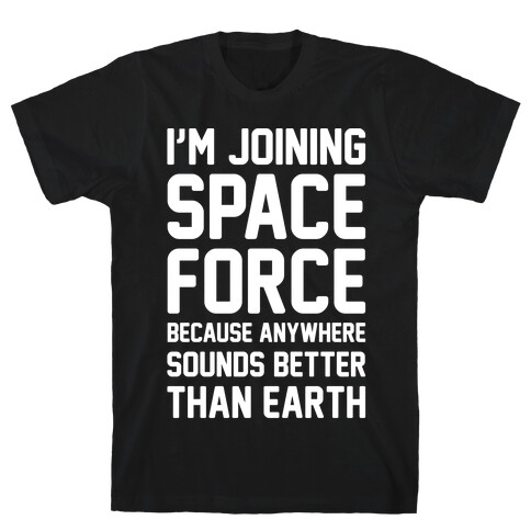 I'm Joining Space Force White Print T-Shirt