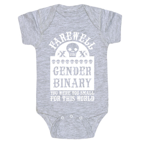 Farewell Gender Binary You Were Too Small For This World Baby One-Piece