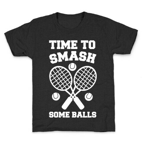 Time to Smash Some Balls Kids T-Shirt