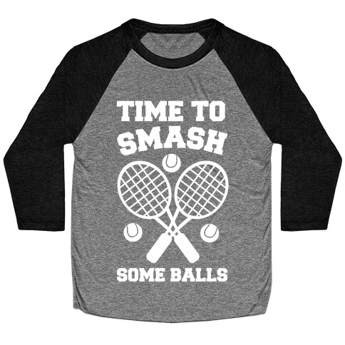 Time to Smash Some Balls Baseball Tee