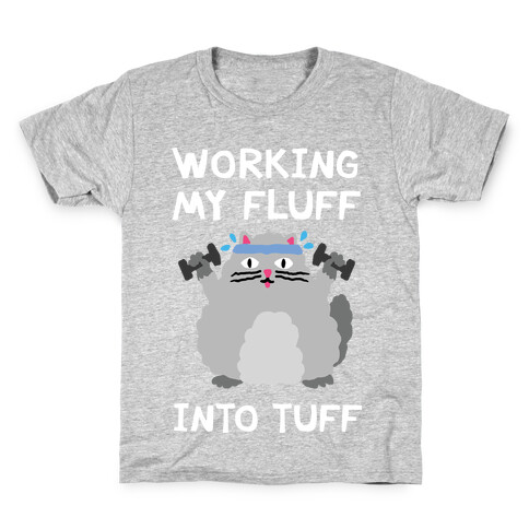 Working My Fluff Into Tuff Cat Kids T-Shirt