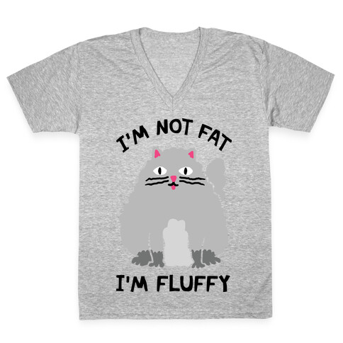 I'm Not Fat I'm Fluffy Cat V-Neck Tee Shirt