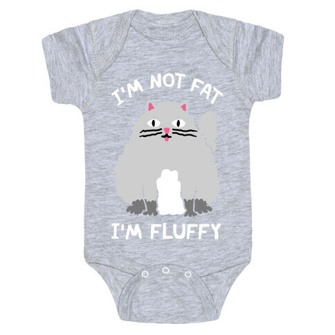 I'm Not Fat I'm Fluffy Cat Baby One-Piece