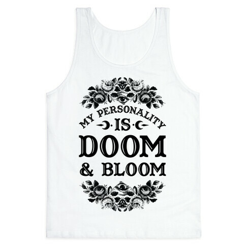 My Personality is Bloom and Gloom Tank Top