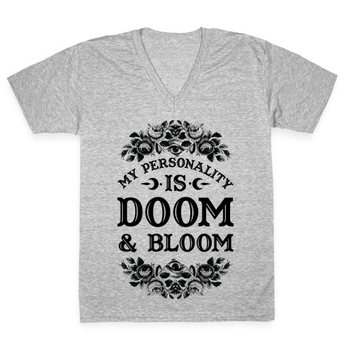 My Personality is Bloom and Gloom V-Neck Tee Shirt