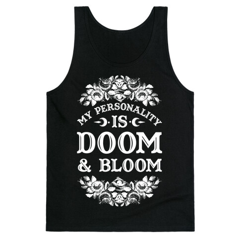 My Personality is Bloom and Gloom Tank Top