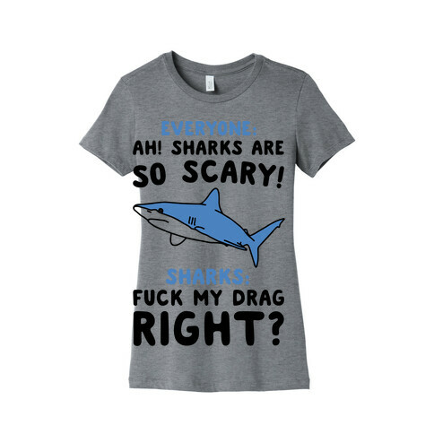 F*** My Drag Shark Parody Womens T-Shirt