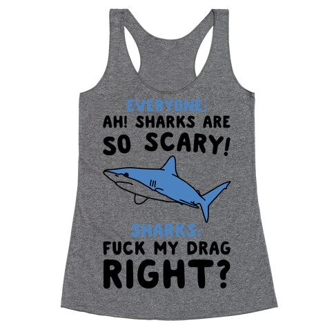 F*** My Drag Shark Parody Racerback Tank Top