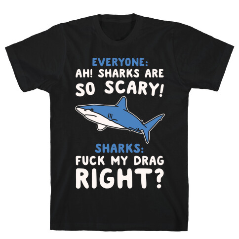 F*** My Drag Shark Parody White Print T-Shirt