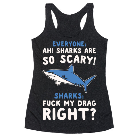 F*** My Drag Shark Parody White Print Racerback Tank Top