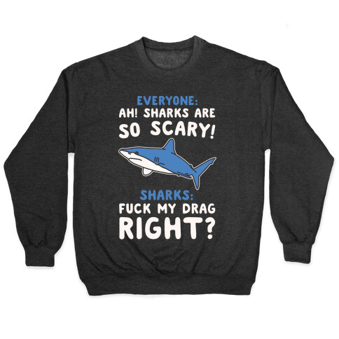 F*** My Drag Shark Parody White Print Pullover