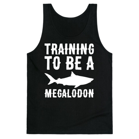 Training To Be A Megalodon White Print Tank Top