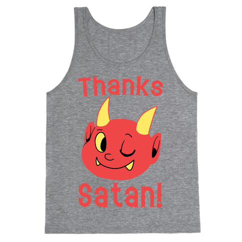 Thanks, Satan! Tank Top