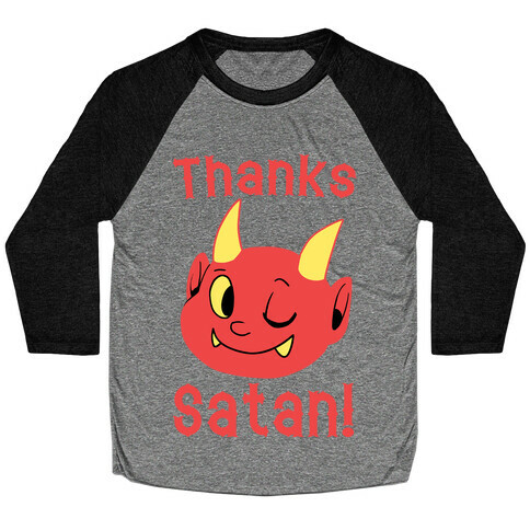 Thanks, Satan! Baseball Tee