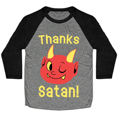 Thanks, Satan! Baseball Tee