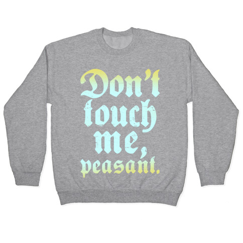 Don't Touch Me Peasant Pullover