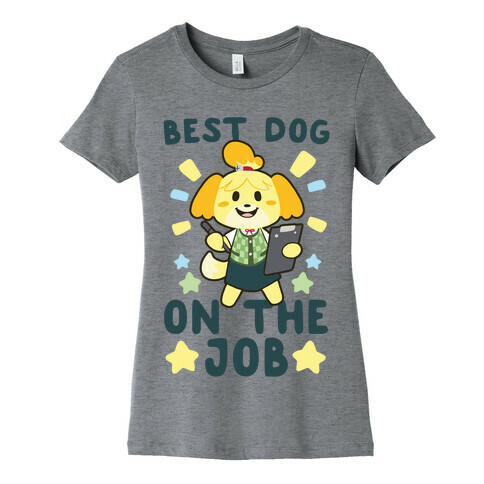 Best Dog on the Job - Isabelle Womens T-Shirt