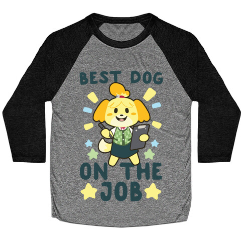 Best Dog on the Job - Isabelle Baseball Tee