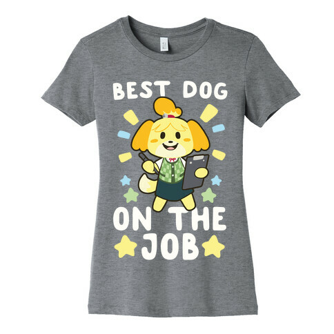 Best Dog on the Job Womens T-Shirt