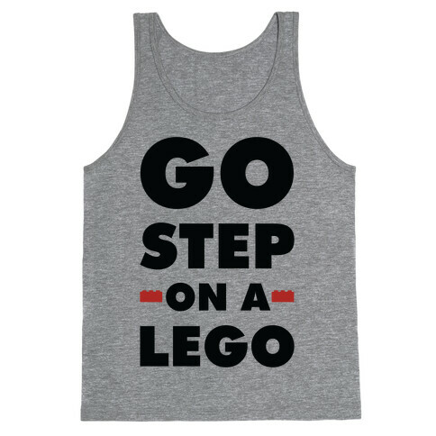 Go Step On A Lego Tank Top