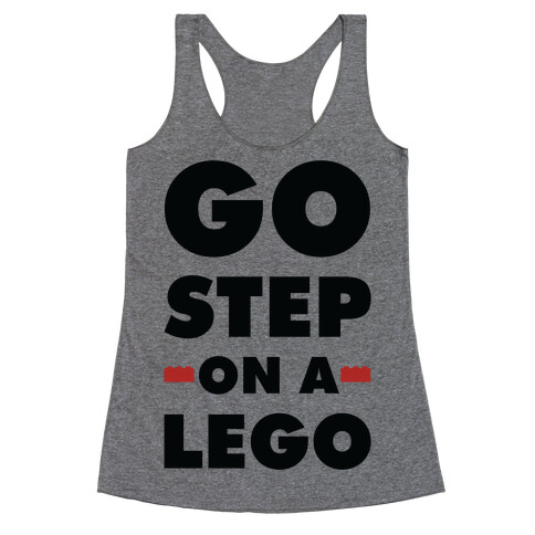 Go Step On A Lego Racerback Tank Top