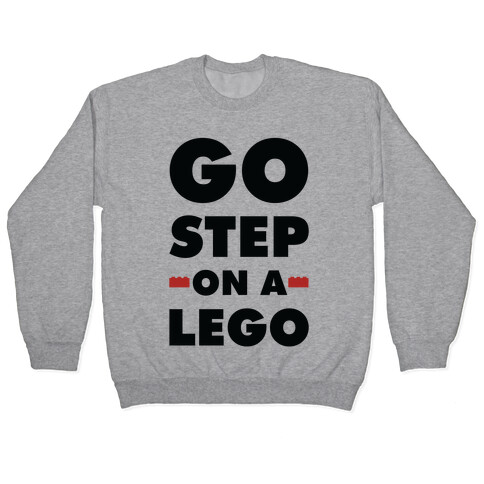 Go Step On A Lego Pullover