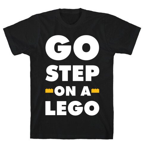 Go Step On A Lego T-Shirt