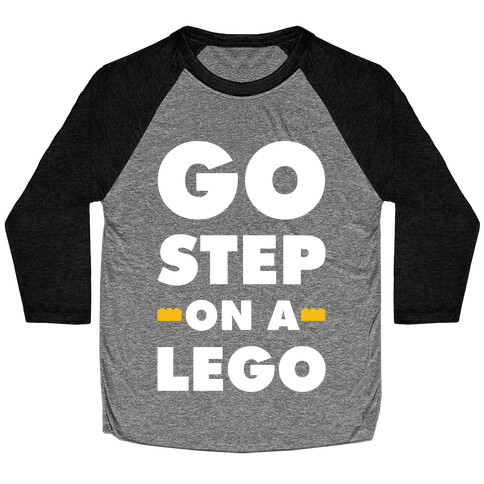 Go Step On A Lego Baseball Tee