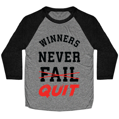 Winners Never Quit Baseball Tee