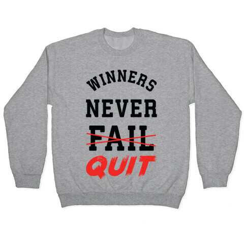 Winners Never Quit Pullover