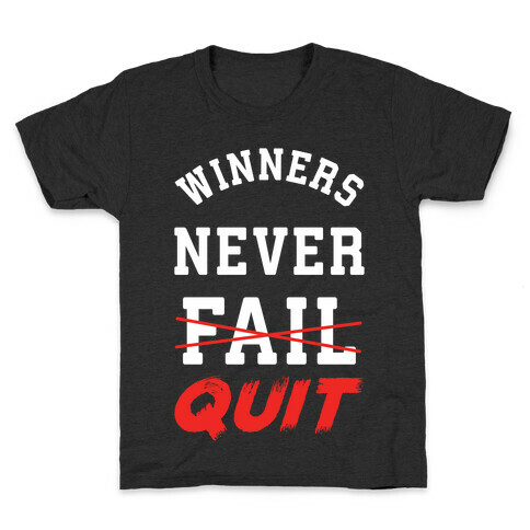 Winners Never Quit Kids T-Shirt