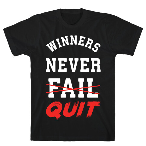 Winners Never Quit T-Shirt