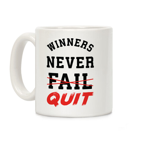 Winners Never Quit Coffee Mug